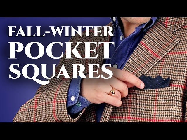 Best Pocket Squares for Fall & Winter: Men's Accessories for Autumn