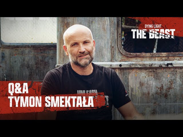 Dying Light: The Beast — Q&A with Tymon Smektała