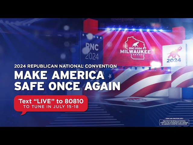 MAKE AMERICA SAFE ONCE AGAIN: 2024 Republican National Convention - NIGHT 2