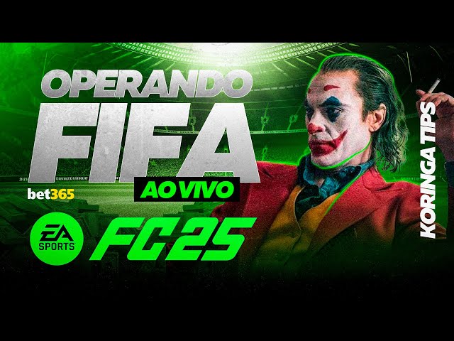 ✅ LIVE DE FIFA ✅ OPERANDO NA BET365 ✅ AO VIVO +18