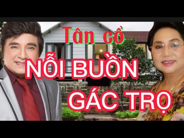 Tân cổ. NỖI BUỒN GÁC TRỌ. Trình bày. NS.Kim Thủy & NS. Chí Tâm.