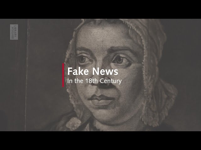 Fake News in the 18th Century | Collection in Focus | British Library