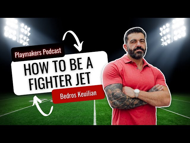 A Ceiling on Love: Why do we limit ourselves? | Playmakers Podcast Episode 19 ft. Bedros Keuilian