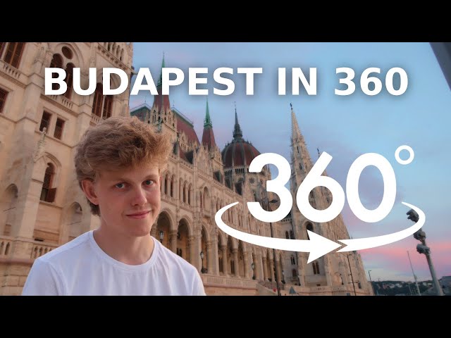 Budapest In 360 - Experience Budapest In Virtual Reality