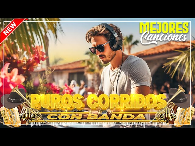 ✅🔴Las 35 Mejores Canciones Puros Corridos Viejitos ~Corridos Con Banda Pa' Pistear Mix 2024 🔴🎶22.11