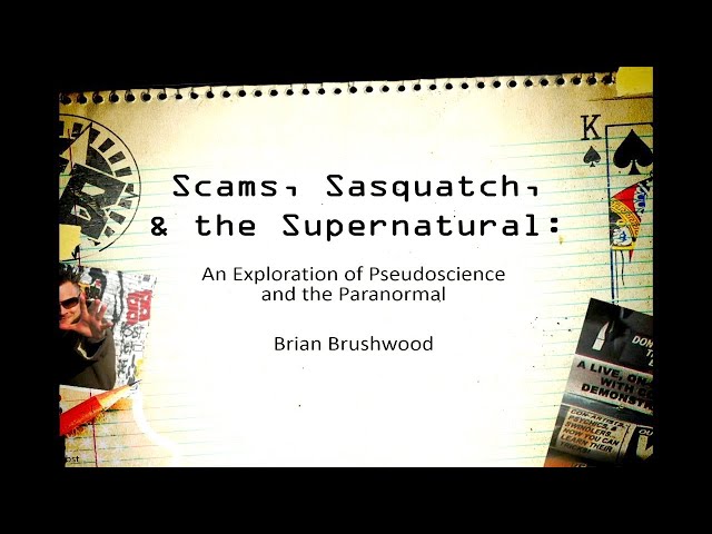 Scams, Sasquatch, and the Supernatural | Brian Brushwood