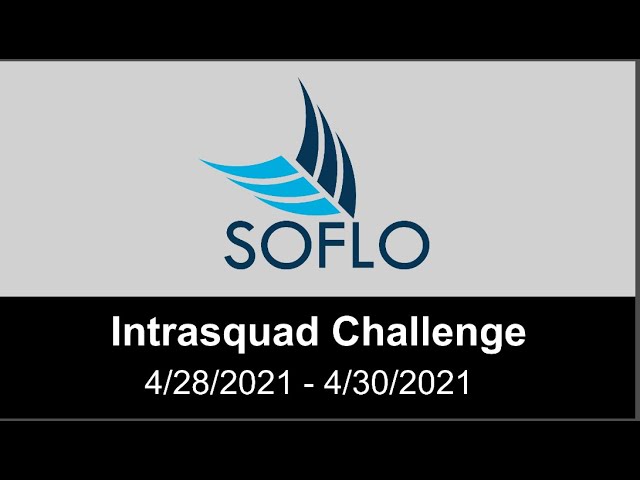 2021 SOFLO Intrasquad Challenge - Session 1 - Live Stream