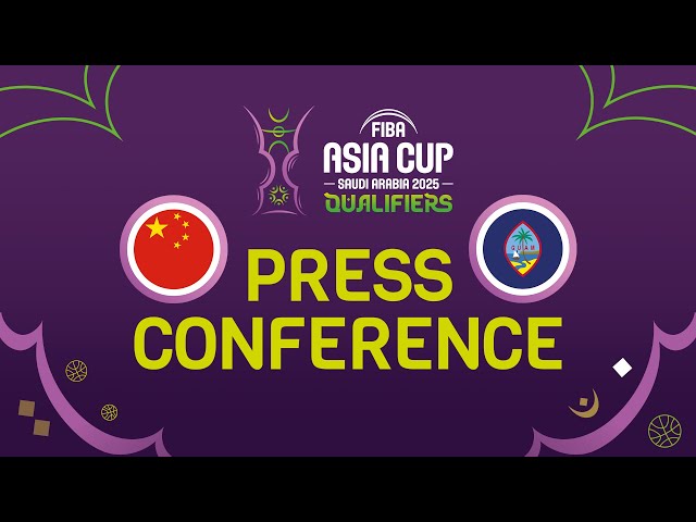 China v Guam - Press Conference - FIBA Asia Cup 2025 Qualifiers