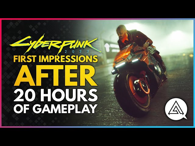 CYBERPUNK 2077 | First Impressions After 20 Hours of Gameplay