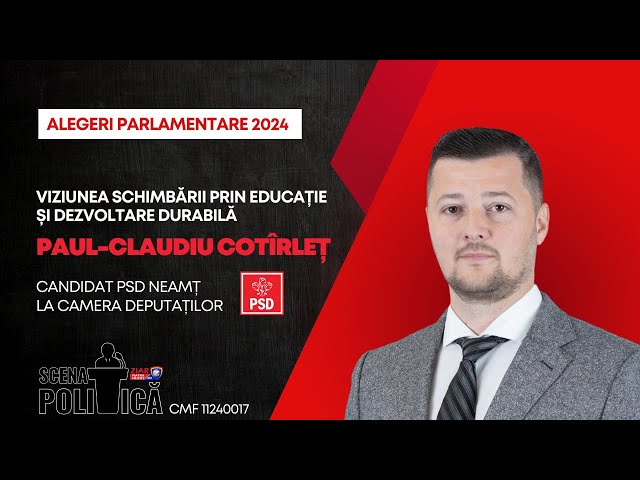 Viziunea schimbării prin educație. Paul-Claudiu Cotîrleț, candidat PSD Neamț la Camera Deputaților