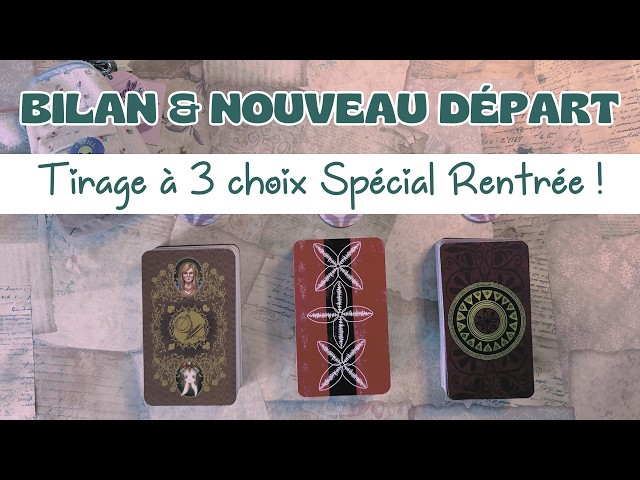 Tirage de la rentrée 📓 Bilan & Nouveau Départ (3 choix)