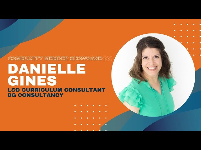 Community Member Showcase - Danielle Gines