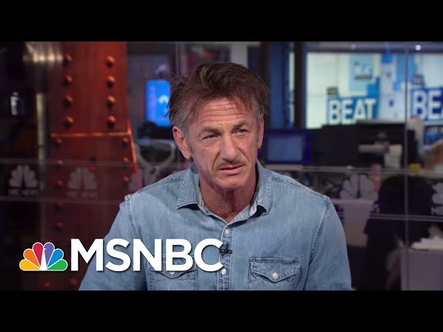 Actor Sean Penn Reflects On Donald Trump's Election (Full) | The Beat With Ari Melber | MSNBC