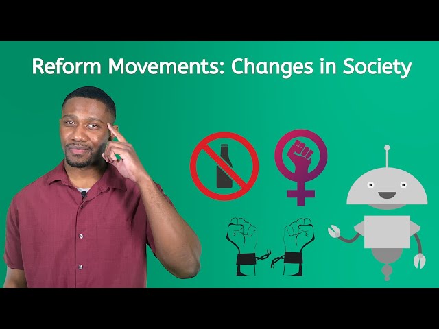 Reform Movements: Changes in Society - U.S. History for Kids!