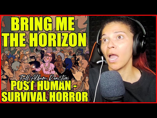 Bring Me The Horizon - POST HUMAN Survival Horror | Full Album Reaction