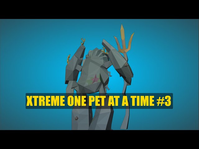 Xtreme One Pet At A Time - #3