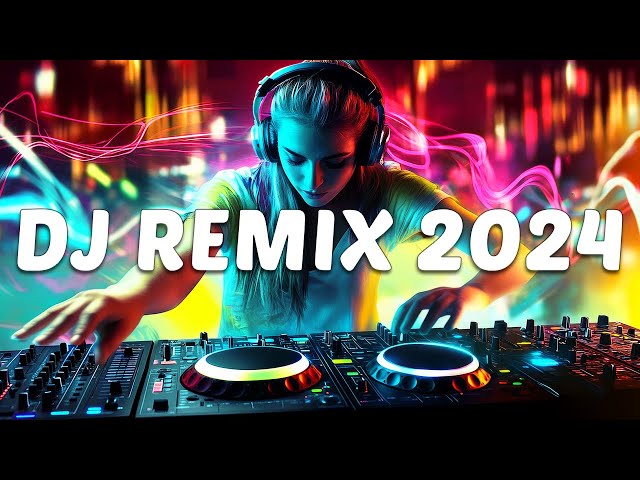 DJ REMIX 2024 - Mashups & Remixes of Popular Songs 2024 - DJ Disco Remix Club Music Songs Mix 2024