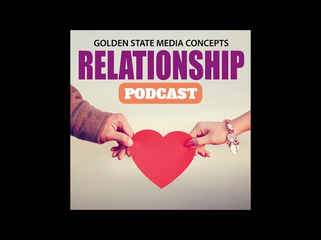 GSMC Relationship Podcast Episode 120: Turn On Your Love Light