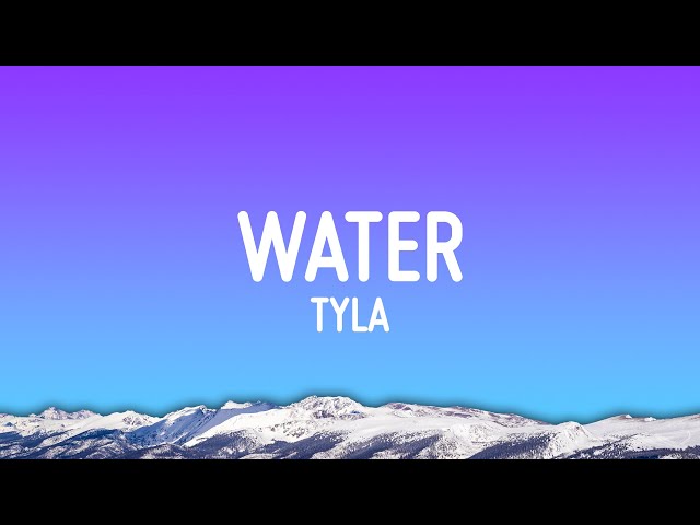 Tyla - Water (Lyrics)