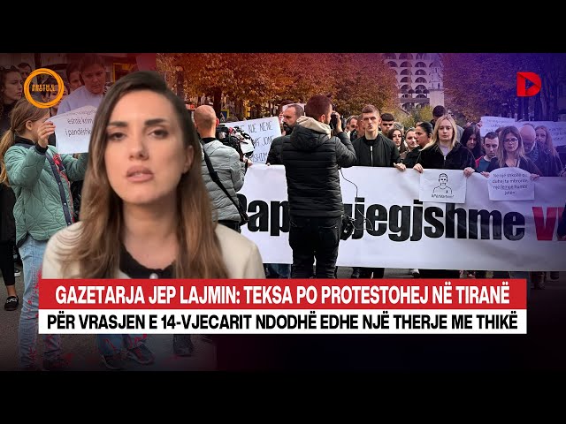 Gazetarja jep lajmin: Teksa po protestohej në Tiranë për vrasjen e 14-vjecarit ndodhë edhe një ...