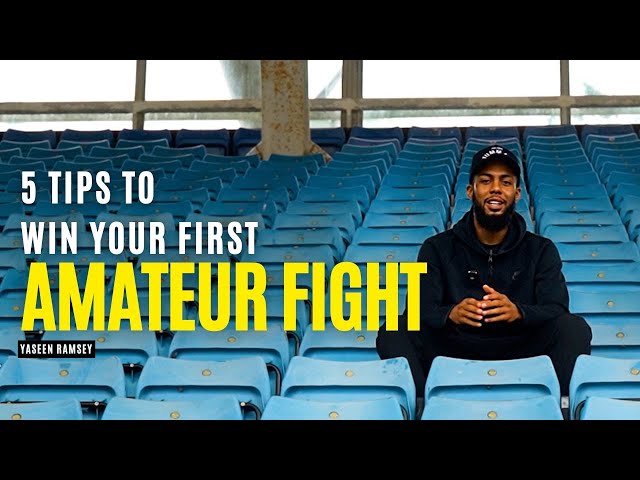 5 Tips To Win Your First Amateur Fight!