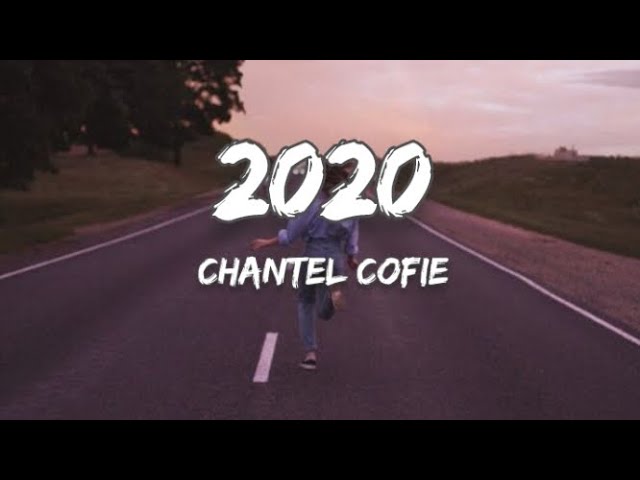 Chantel Cofie - 2020 (LYRICS)