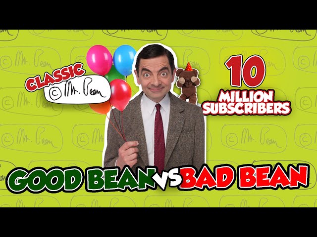 Good Bean Vs Bad Bean | 10 Million Subscriber Special Compilation | Classic Mr Bean