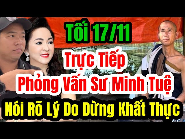 🛑 Tối 17/11 Phỏng Vấn Trực Tiếp Sư Minh Tuệ Nói Rõ Lý Do Tạm Dừng Đi Khất Thực #langthangduongpho