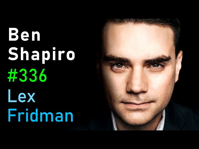 Ben Shapiro: Politics, Kanye, Trump, Biden, Hitler, Extremism, and War | Lex Fridman Podcast #336