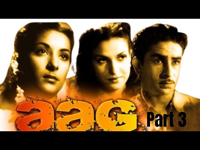 Aag (Part 3) -  Raj Kapoor | Nargis | Hindi Classic Movies | Hindi Full Movie | Hit Movie Scene