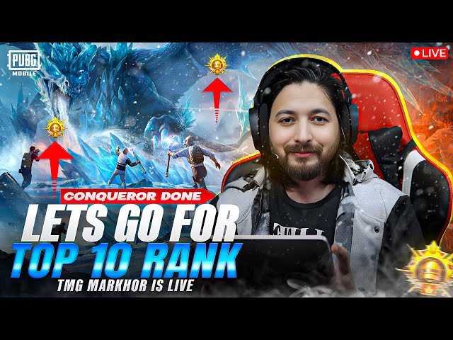 RANK 10 | LETS GO FOR TOP 5 RANK | CONQUEROR CHALLENGE | TMG MARKHOR | PUBG Live Stream