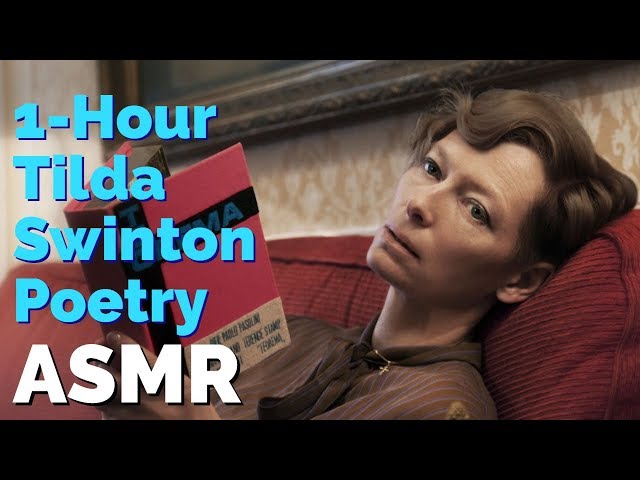 Unintentional ASMR | 1 Hour of Tilda Swinton reading Soft Spoken Poetry