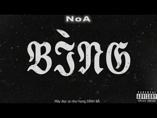 Bìng -NoA (dissing đỉng- bình gold) |music