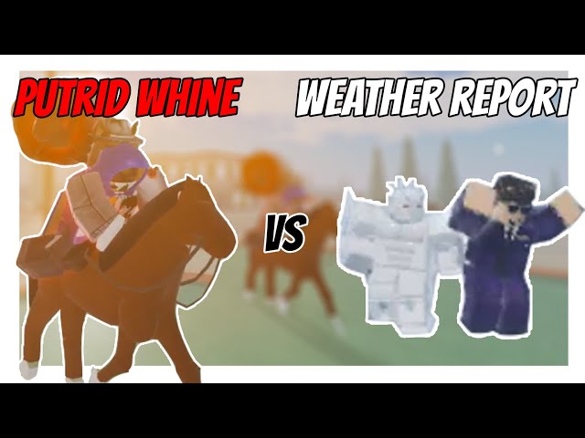 [NEW] Stand Upright - REVAMPED PUTRID WHINE vs WEATHER REPORT PVP | Roblox |