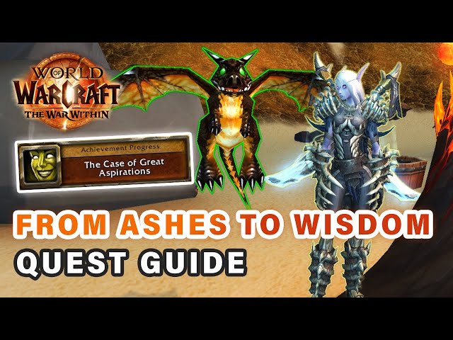 How to do "From Ashes to Wisdom" Quest | The Case of Great Aspirations ► WOW: The War Within