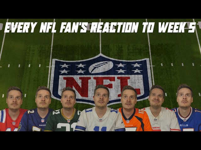 Every NFL Fan's Reaction to Week 5