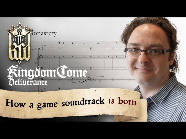 Kingdom Come: Deliverance - How a game soundtrack is born?