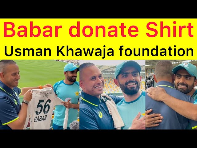 Exclusive 🛑 King Babar Azam Donate his shirt to Usman KHawaja for his foundation at Brisbane Gabba