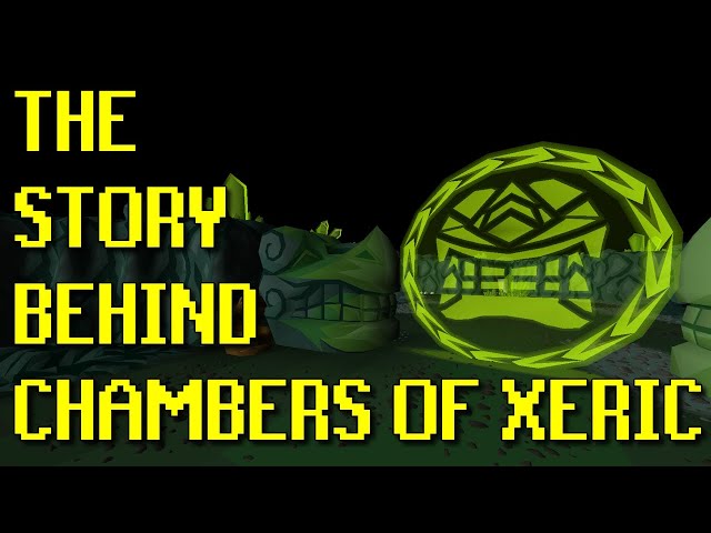 The Story Behind Chambers of Xeric | OSRS Lore