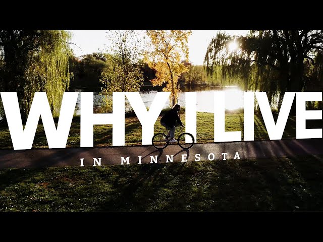 Why I Live In Minnesota | Why Would Anyone Want To Live In Minnesota?