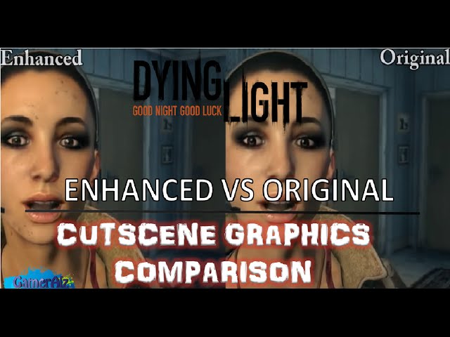 Dying Light Enhanced vs Original CUTSCENE comparison (PS4)