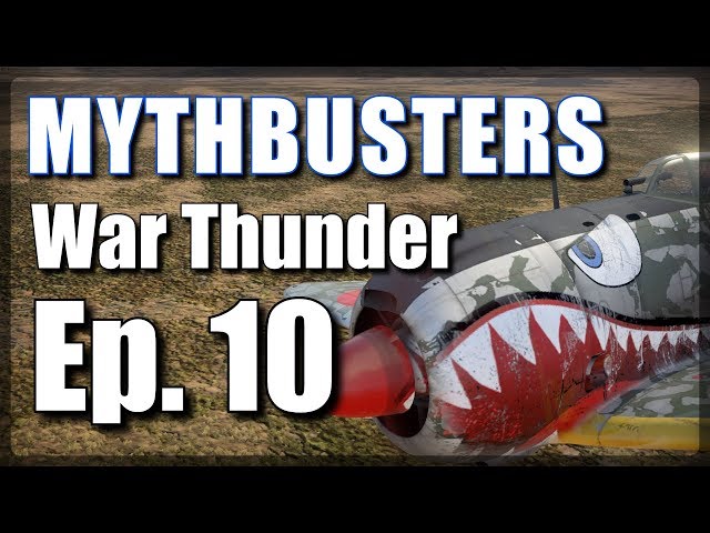 Mythbusters Ep.10 ● War Thunder