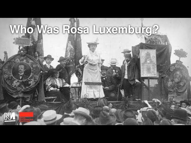 Who Was Rosa Luxemburg?