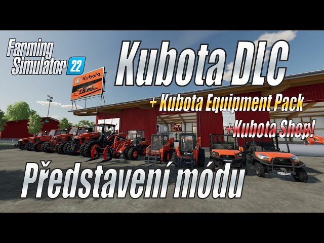 💾 Kubota DLC + Kubota Equipment Pack + Kubota Shop! - Představení módu - Farming Simulator 22 (4K)