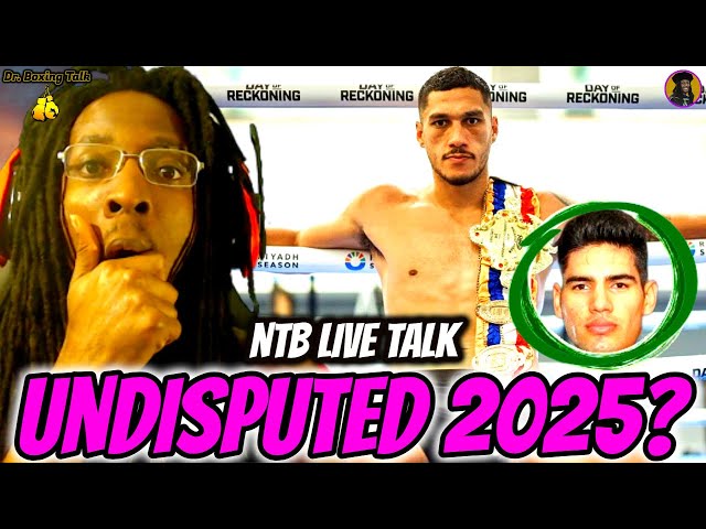 JAI OPETAIA or GILBERTO RAMIREZ? WILL WE GET ANOTHER UNDISPUTED CHAMPION IN 2025? | NTB Ep. 235