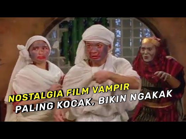 NOSTALGIA FILM VAMPIR PALING KOCAK BIKIN NGAKAK | ALUR CERITA FILM MR.VAMPIR SAGA 4