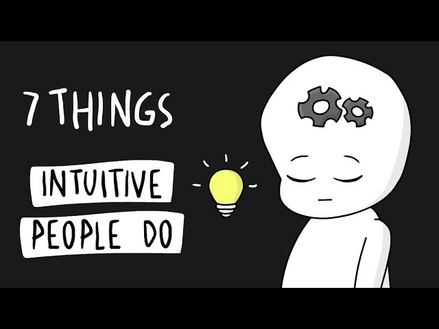 7 Things Highly Intuitive People Do Differently