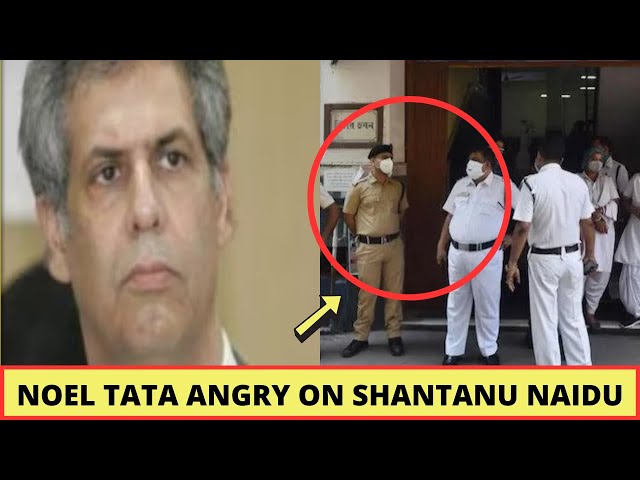 Noel Tata Angry Reaction On Ratan Tata Assistant Manager Shantanu Naidu FIR