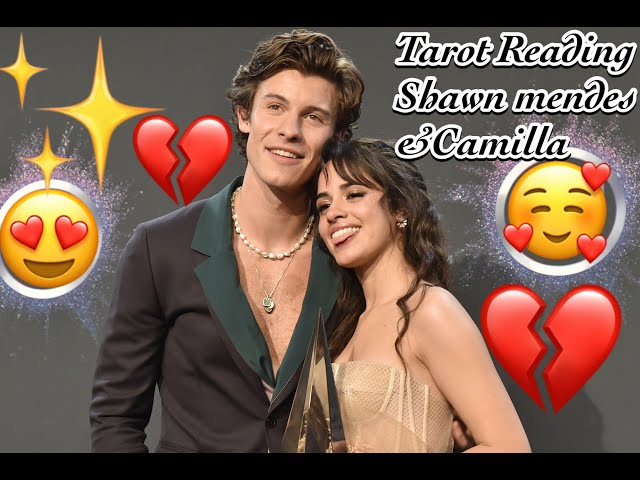 Celebrity Shawn Mendes & Camilla Tarot Reading|Why did the relationship end