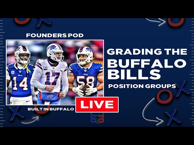 Grading the Buffalo Bills Position Groups - Has Beane Done Enough? - The Founders Pod LIVE